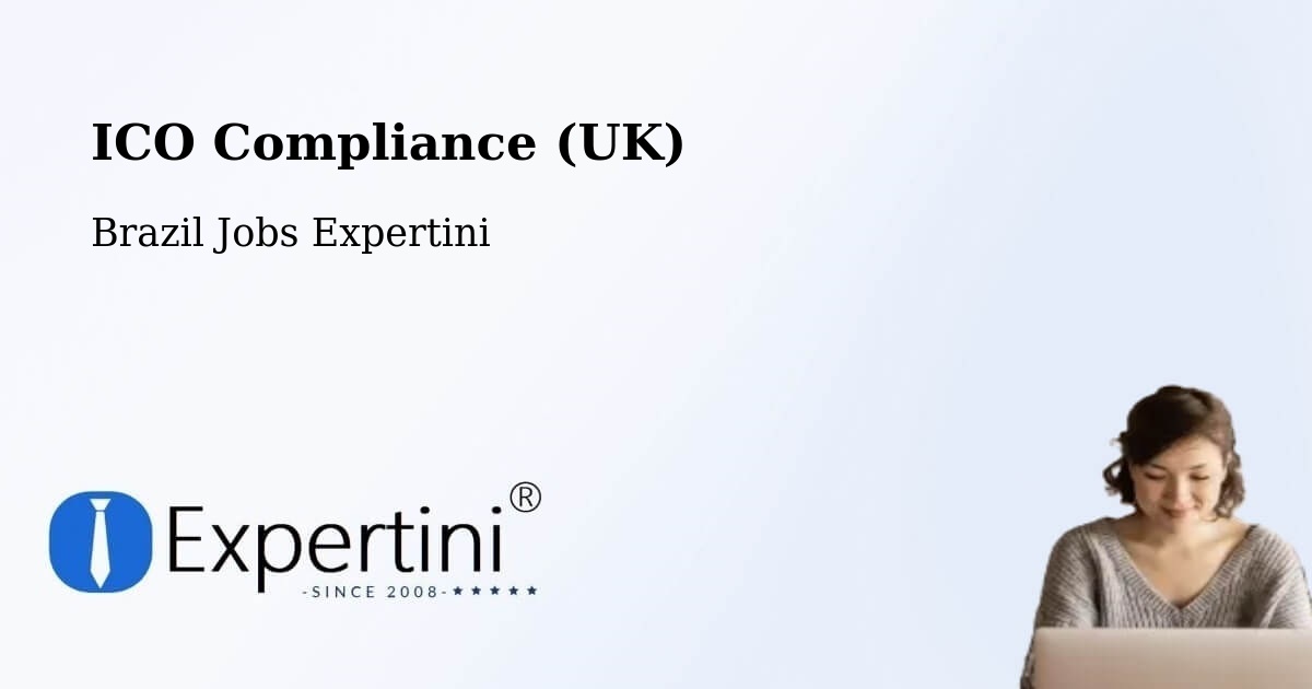 UK Data Protection & ICO Compliance – Calmon - Brazil Jobs Expertini