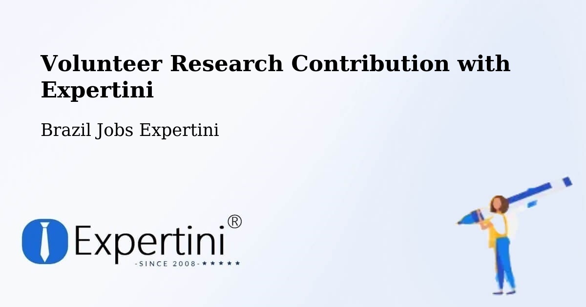 Volunteer Research Contribution Program – Calmon - Brazil Jobs Expertini